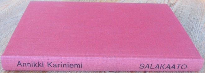 Annikki Kariniemi: Salakaato, Otava 1969. 196 s.