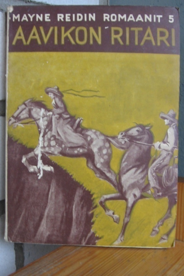 Mayne Reid: Aavikon ritari, Karisto 1933. 227 s.