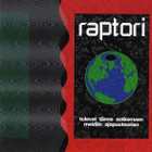 Raptori - Tulevat Tänne Sotkemaan Meidän Ajopuuteorian - pikkukuva 1