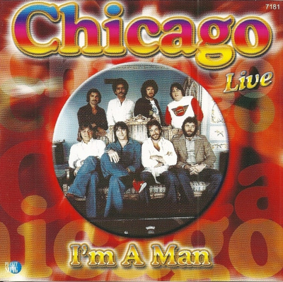 CHICAGO : I'm a man (Live)