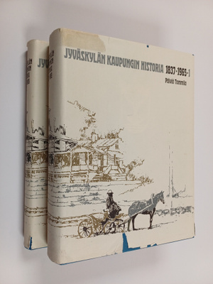 Päiviö Tommila : Jyväskylän kaupungin historia 1837-1965 1-2