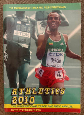 ATHLETICS 2010: THE INTERNATIONAL TRACK AND FIELD ANNUAL