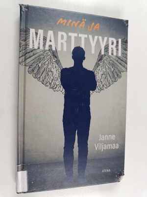 Janne Viljamaa : Minä ja marttyyri