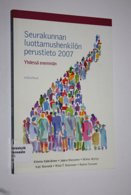 Seurakunnan luottamushenkilön perustieto 2007 : yhdessä e...