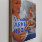 Vaivatonta arkiruokaa vuoden jokaiselle päivälle - pikkukuva 1