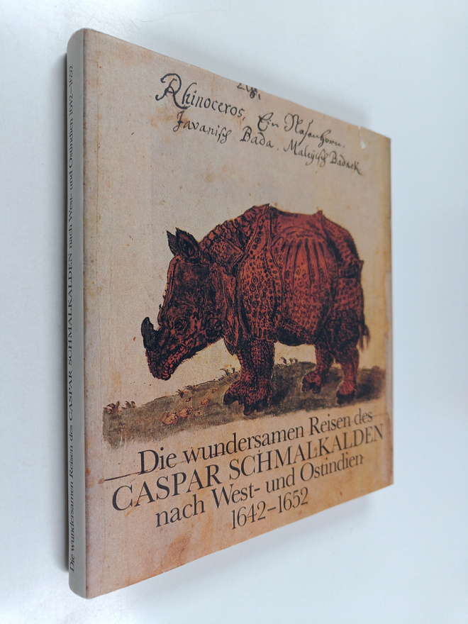 Caspar Schmalkalden ym. : Die wundersamen Reisen des Casp...