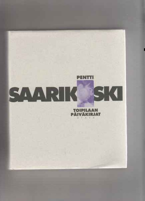 Saarikoski,Pentti: Toipilaan päiväkirjat,Otava 2001,skp, K3