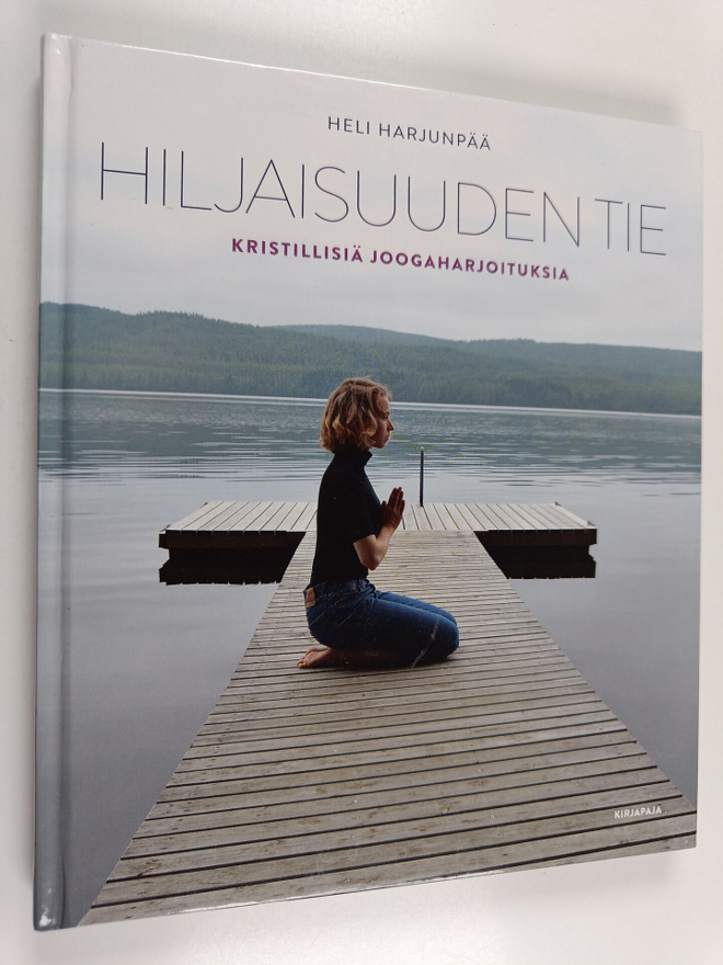 Heli Harjunpää : Hiljaisuuden tie : kristillisiä joogahar...