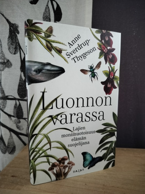 Luonnon varassa - Anne Sverdrup-Thygeson - Uusi