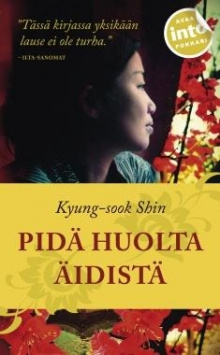 Kyung-sook. Shin - Pidä huolta äidistä