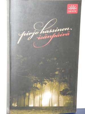 Pirjo Hassinen : ISÄNPÄIVÄ