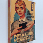 Erle Stanley Gardner : Vahakantinen muistikirja : salapol... - pikkukuva 1