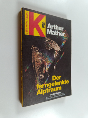 Arthur Mather : Der ferngelenkte Alptraum - Action-Thriller