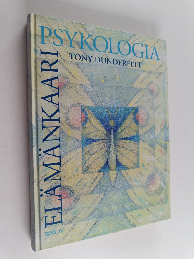 Tony Dunderfelt : Elämänkaaripsykologia : lapsen kasvusta...