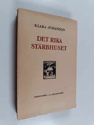 Klara Johanson : Det rika stärbhuset