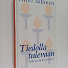 Aino Sallinen : Tiedolla tulevaan : puheita ja kirjoituksia - pikkukuva 1