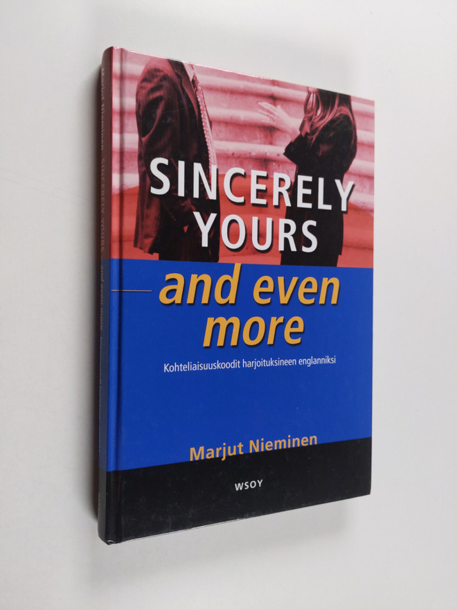 Marjut Nieminen : Sincerely yours - and even more : kohte...