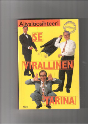 ALIVALTIOSIHTEERI: Se virallinen tarina