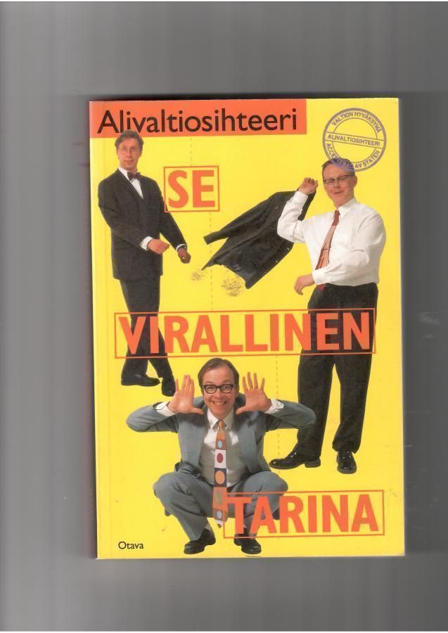 ALIVALTIOSIHTEERI: Se virallinen tarina