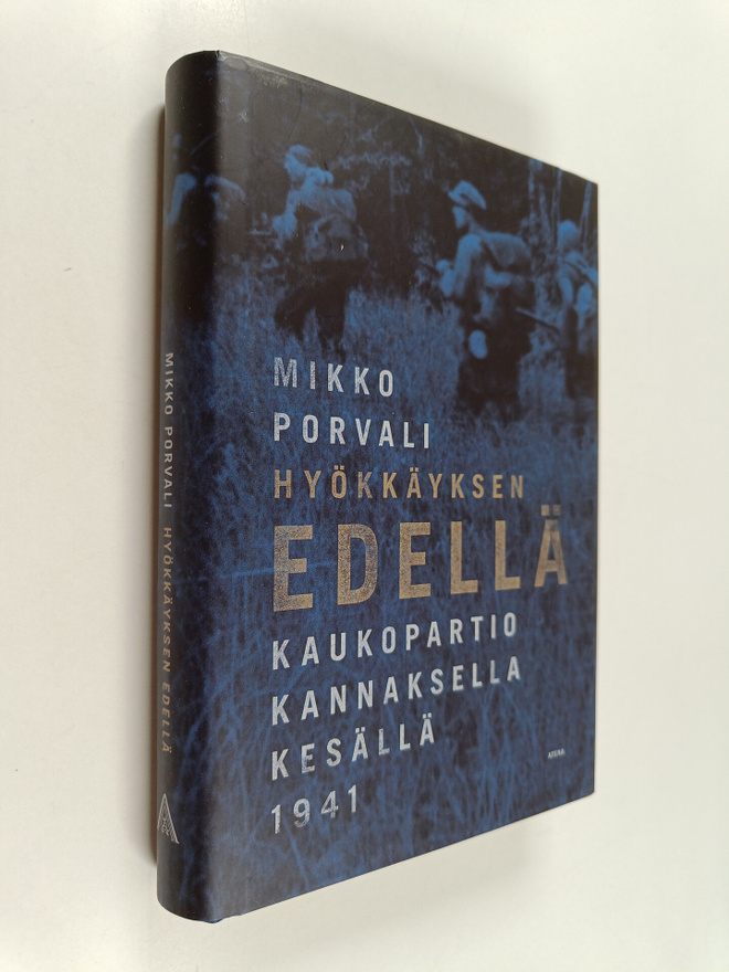 Mikko Porvali : Hyökkäyksen edellä : kaukopartio Kannakse...