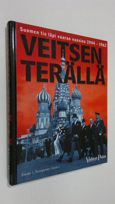 Kauko I. (toim.) Rumpunen : Veitsen terällä : Suomen tie ...