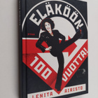 Lenita Airisto : Eläköön 100 vuotta! : ikävallankumous va... - pikkukuva 1