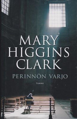 Mary Higgins Clark: Perinnön varjo