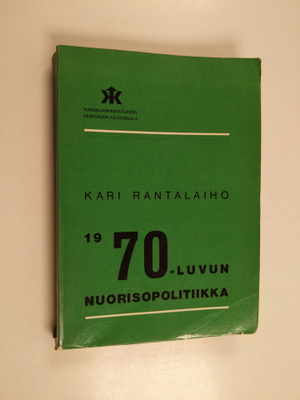 Kari Rantalaiho : 1970-luvun nuorisopolitiikka