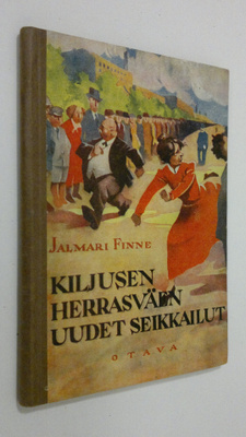 Jalmari Finne : Kiljusen herrasväen uudet seikkailut