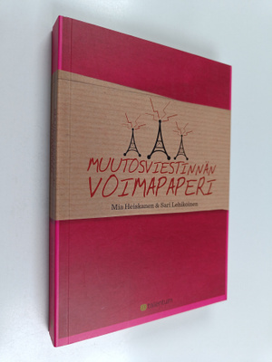 Mia Heiskanen : Muutosviestinnän voimapaperi