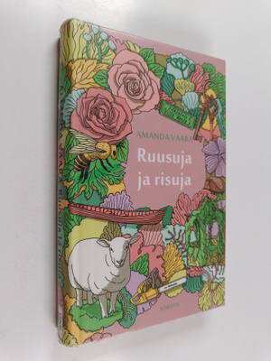 Amanda Vaara : Ruusuja ja risuja