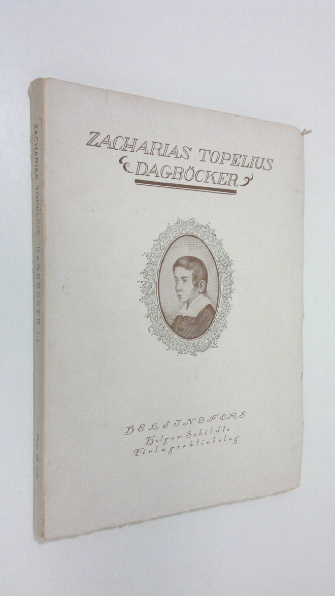 Zacharias Topelius : Dagböcker Bd 1:1 : 1832-1834