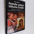 Allan Maberly : Jumala puhui tiibetin kieltä : kertomus m... - pikkukuva 1