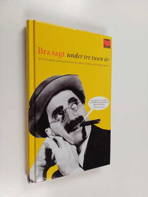 Bertil Hökby : Bra sagt under tretusen år : en citatbok