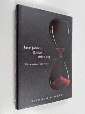 Stephenie Meyer : Bree Tanneri luhike teine elu : Päikese...