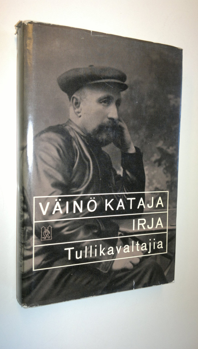 Väinö Kataja : Irja ; Tullikavaltajia
