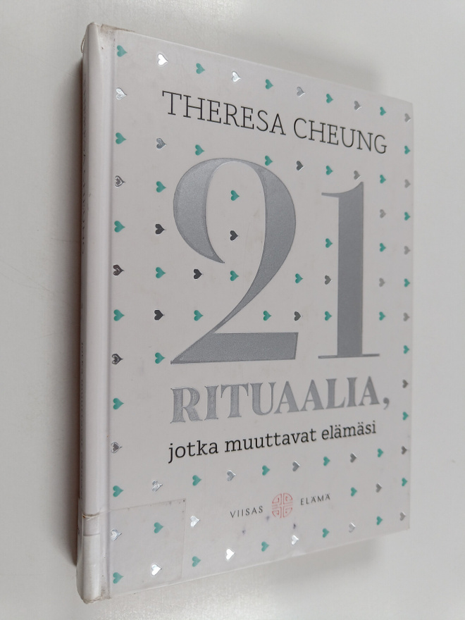 Theresa Cheung : 21 rituaalia, jotka muuttavat elämäsi