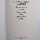 Marja-Liisa Vartio : Se on sitten kevät ; Mies kuin mies,... - pikkukuva 3