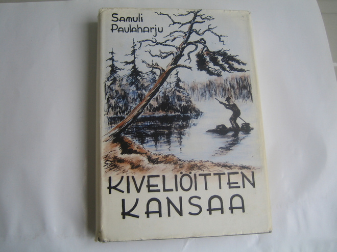 Samuli Paulaharju - Kiveliöitten kansaa (1961, 2.p.)
