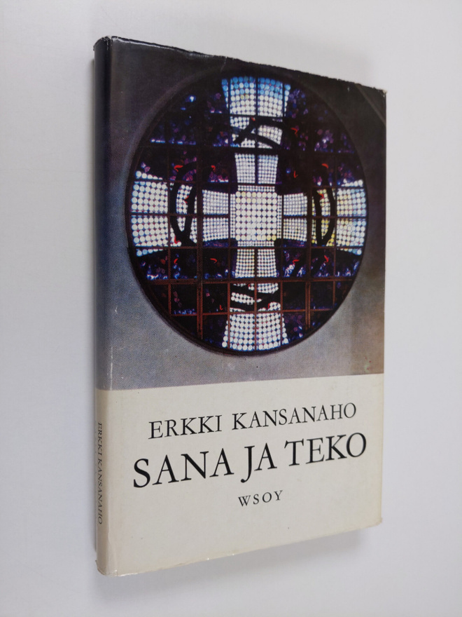 Erkki Kansanaho : Sana ja teko : Paimenkirje Tampereen hi...