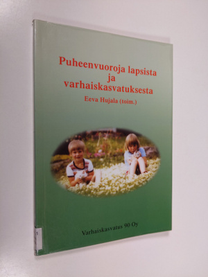 Puheenvuoroja lapsista ja varhaiskasvatuksesta