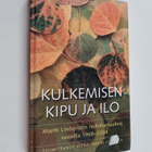 Martti Lindqvist : Kulkemisen kipu ja ilo : Martti Lindqv... - pikkukuva 1