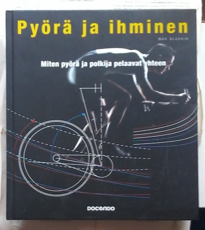 Max Glaskin - Pyörä ja ihminen: miten pyörä ja polkija...