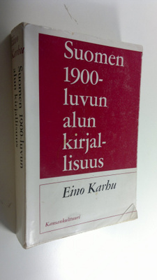 Eino Karhu : Suomen 1900-luvun alun kirjallisuus