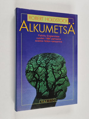 Robert Holdstock : Alkumetsä
