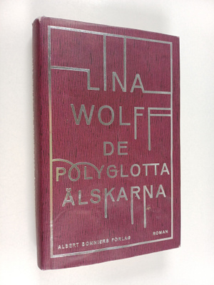 Lina Wolff : De polyglotta älskarna : roman