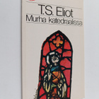 T. S. Eliot : Murha katedraalissa : näytelmä (lukematon) - pikkukuva 1