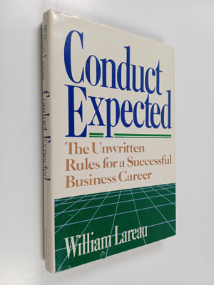 William Lareau : Conduct expected : the unwritten rules f...