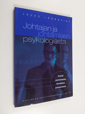Jouko Lönnqvist : Johtajan ja johtamisen psykologiasta : ...