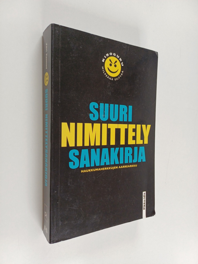 Jari Tammi : Suuri nimittelysanakirja : haukkumaherkkujen...
